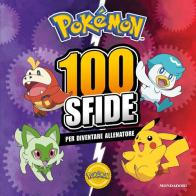 Pokémon. 100 sfide per diventare allenatore edito da Mondadori