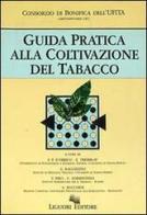Guida pratica alla coltivazione del tabacco edito da Liguori