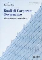 Ruoli di corporate governance. Adeguati assetti organizzativi e sostenibilità edito da EGEA