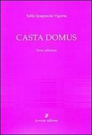 Casta domus. Un seminario sulla legislazione matrimoniale augustea di Tullio Spagnuolo Vigorita edito da Jovene