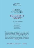 Scienza e filosofia nei classici buddhisti indiani vol. 3 di Gyatso Tenzin (Dalai Lama) edito da Astrolabio Ubaldini