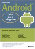Android. Guida per lo sviluppatore di Massimo Carli edito da Apogeo
