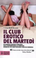 Il club erotico del martedì di Lisa B. Kovetz edito da Newton Compton