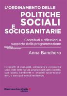 L' ordinamento delle politiche sociali e sociosanitarie di Anna Banchero edito da libreriauniversitaria.it