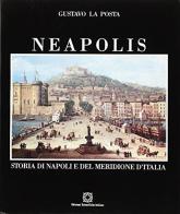Neapolis. Storia di Napoli e del meridione d'Italia di Gustavo La Posta edito da Edizioni Scientifiche Italiane