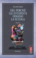 Del perché gli studenti odiano la scuola. Nuova ediz. di Flora Saki Giordani edito da Minerva Edizioni (Bologna)