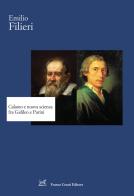 Calamo e nuova scienza fra Galileo e Parini di Emilio Filieri edito da Cesati