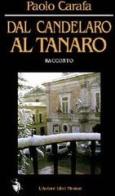 Dal Candelaro al Tanaro di Paolo Carafa edito da L'Autore Libri Firenze