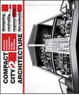 Compact city architecture vol.2 edito da Festival Architettura