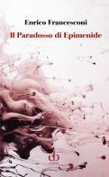 Il paradosso di Epimenide di Enrico Francesconi edito da e-biblio