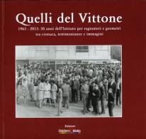 Quelli del Vittone. 1963-2013: 50 anni dell'Istituto per ragionieri e geometri, tra cronaca, testimonianze e immagini edito da Gaidano & Matta