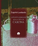 Appunti lodigiani sulla vita di cascina di Eugenio Lombardo edito da Òphiere