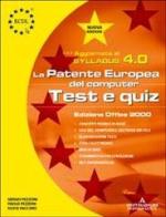 ECDL. Patente europea del computer. Test e Quiz, versione Office 2000. Syllabus 4.0 di Sergio Pezzoni, Paolo Pezzoni, Silvia Vaccaro edito da Mondadori Informatica