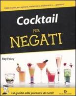 Cocktail per negati di Ray Foley edito da Mondadori