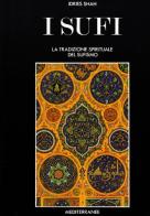I sufi di Idries Shah edito da Edizioni Mediterranee