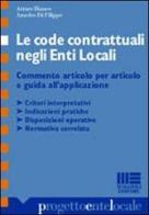 Le code contrattuali negli enti locali di Arturo Bianco, Di Filippo Amedeo edito da Maggioli Editore
