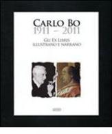 Carlo Bo 1911-2011. Gli ex libris illustrano e narrano edito da Quattroventi