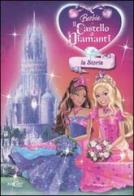 Barbie e il castello di diamanti. La storia edito da Edicart