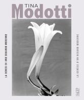 Tina Modotti. La genesi di uno sguardo moderno-La genèse d'un regard moderne. Ediz. illustrata edito da SAGEP