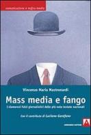 Mass media e fango. I clamorosi falsi giornalistici delle più note testate nazionali di Vincenzo Maria Mastronardi edito da Armando Editore