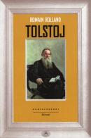 Tolstoj di Romain Rolland edito da Castelvecchi
