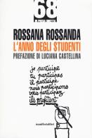 L' anno degli studenti di Rossana Rossanda edito da Manifestolibri