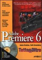 Adobe Premiere 6. Con CD-ROM di Greenberg Adele D., Seth Greenberg edito da Apogeo