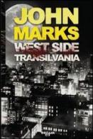 West side Transilvania di John Marks edito da E/O