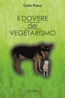 Il dovere del vegetarismo di Carlo Prisco edito da Pathos Edizioni