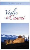 Veglie e canoni. Con CD Audio edito da Edizioni Romena
