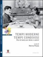 Tempi moderni tempi condivisi. Vita & lavoro per donne e uomini. Con DVD edito da Primamedia