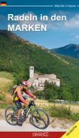 Radeln in den Marken. MTB-tracks und fahrradtouren in den Marken di Giorgio Roscioni edito da Ciabochi Claudio