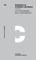 La saggezza del desiderio di Danielle Cohen-Levinas edito da Mimesis