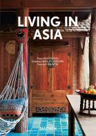 Living in Asia. 40th Ed. Ediz. inglese, francese e tedesca di Sunil Sethi edito da Taschen