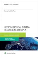 Introduzione al diritto dell'Unione Europea di Lorenzo Federico Pace edito da CEDAM
