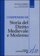 Compendio di storia del diritto medievale e moderno edito da Edizioni Giuridiche Simone
