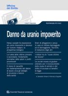 Danno da uranio impoverito di Francesco Cappello, Salvatore Ferrara edito da Giuffrè