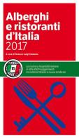 Alberghi e ristoranti d'Italia 2017 edito da Touring