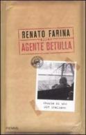 Alias agente Betulla. Storia di uno 007 italiano di Renato Farina edito da Piemme