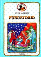 Purgatorio di Dante Alighieri edito da Ugo Mursia Editore