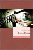 Broken stories di Valeria Pascucci edito da Gruppo Albatros Il Filo