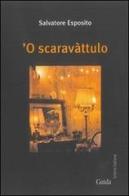 Scaravattuolo ('O) di Salvatore Esposito edito da Guida