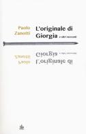 L' originale di Giorgia e altri racconti di Paolo Zanotti edito da Pendragon