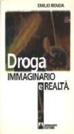 Droga. Immaginario e realtà di Emilio Renda edito da Armando Editore
