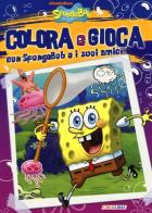 Colora e gioca con SpongeBob e i suoi amici edito da Crealibri