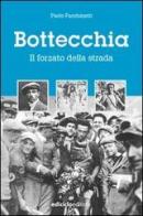 Bottecchia. Il forzato della strada di Paolo Facchinetti edito da Ediciclo