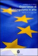 Esperienze di multilinguismo in atto. Atti (Firenze, 21-2 3 magio 2009) edito da Accademia della Crusca