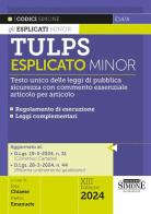 Tulps esplicato. Il Testo unico delle leggi di pubblica sicurezza con commento essenziale articolo per articolo. Regolamento di esecuzione. Leggi complementari. Ediz edito da Edizioni Giuridiche Simone