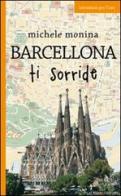 Barcellona ti sorride di Michele Monina edito da Laurana Editore