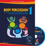 Body percussion. Con DVD video vol.1 di Ciro Paduano, Riccardo Pinotti edito da Progetti Sonori